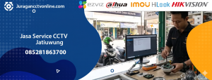 Jasa Service CCTV Jatiuwung
