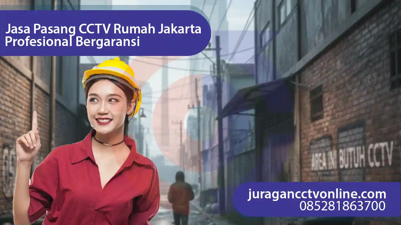 Jasa Pasang CCTV Rumah Jakarta