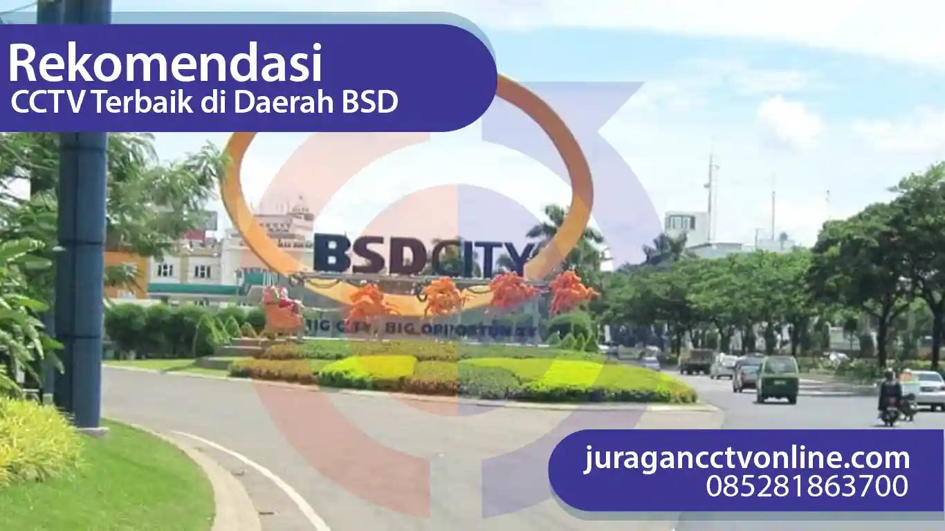 CCTV Terbaik di Daerah BSD